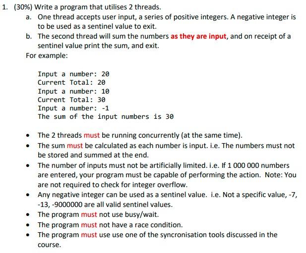 (30%) Write a program that utilises 2 threads. a. One thread accepts