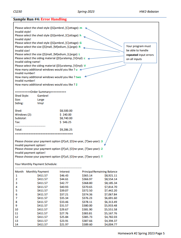 Ask the customer to enter: a) the first letter of the shed