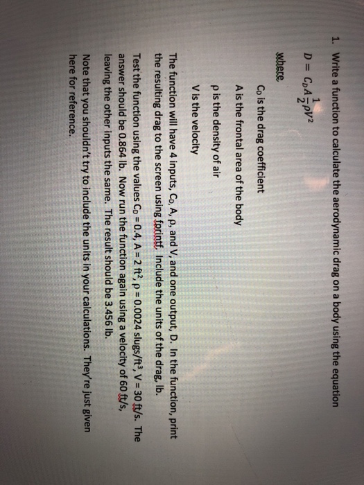 USE MATLAB CODE 1. Write a function to calculate the aerodynamic