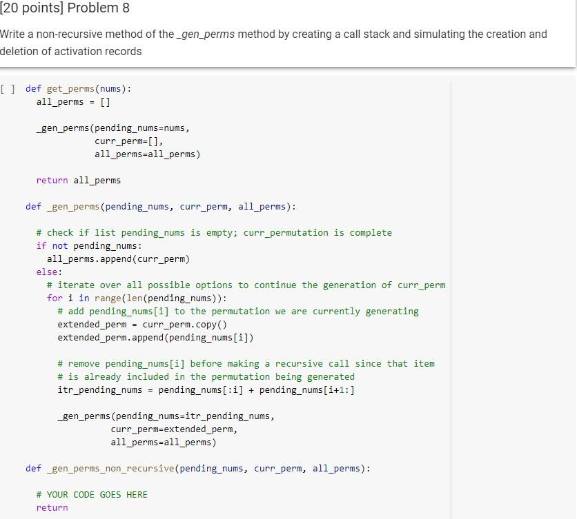  [20 points) Problem 8 Write a non-recursive method of the_gen_perms method