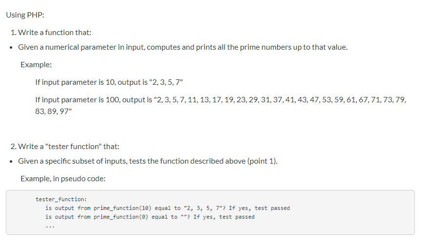 Using PHP, the most important is the testing function, i have no