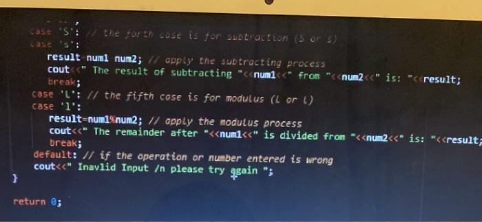 result; / declare variables for the switch case char operation; /declare char