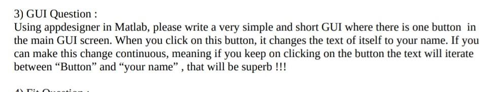  3) GUI Question: Using appdesigner in Matlab, please write a very