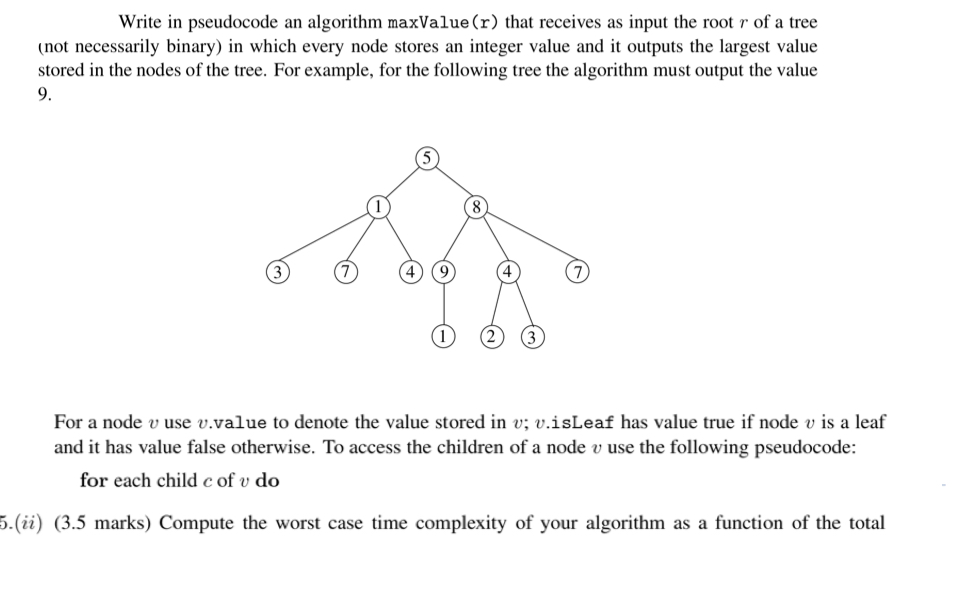 Write in pseudocode an algorithm maxValue(r) that receives as input the