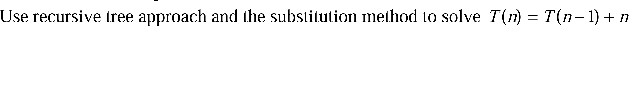 w) Could you please write the answer of this problem? *recursive tree