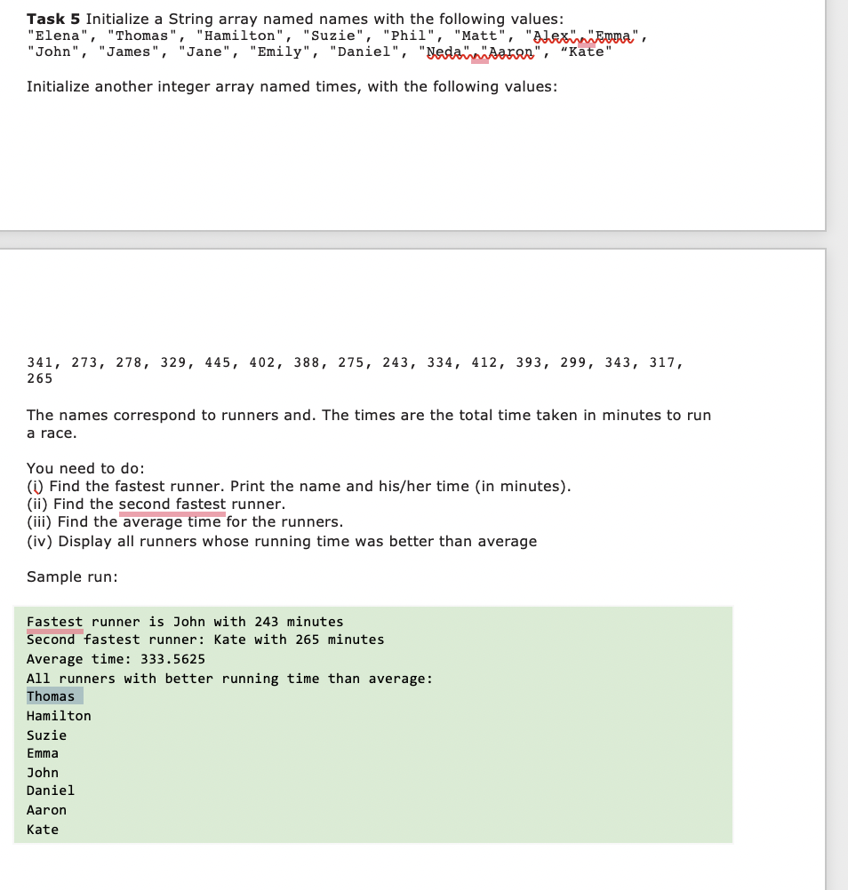 IN JAVA Task 5 Initialize a String array named names with the