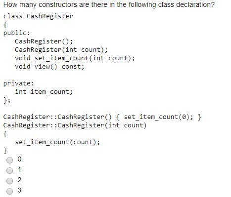  How many constructors are there in the following class declaration? class