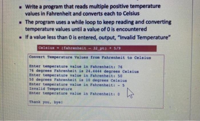  Write a program that reads multiple positive temperature values in Fahrenheit