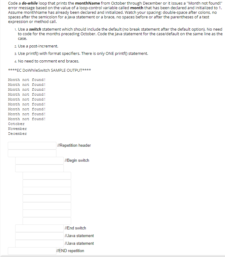  Code a do-while loop that prints the monthName from October through