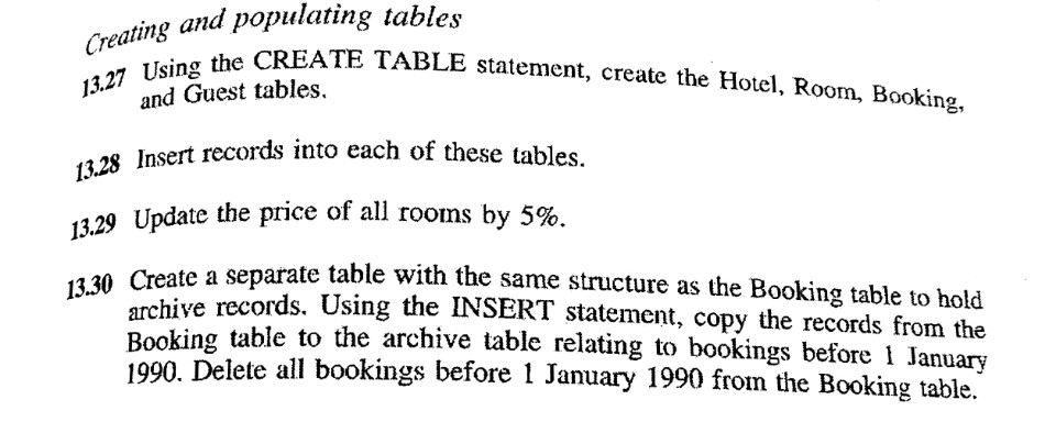 (Room No, Hotel No. Tvpe. Price) Guest (Guest No, Name, Address) Room