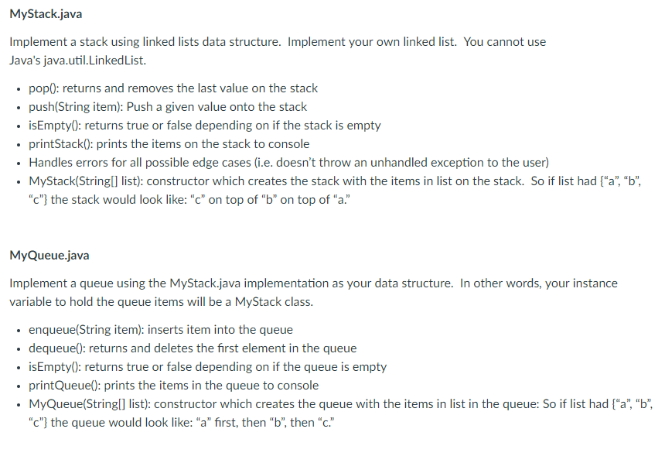  MyStack.java Implement a stack using linked lists data structure. Implement your