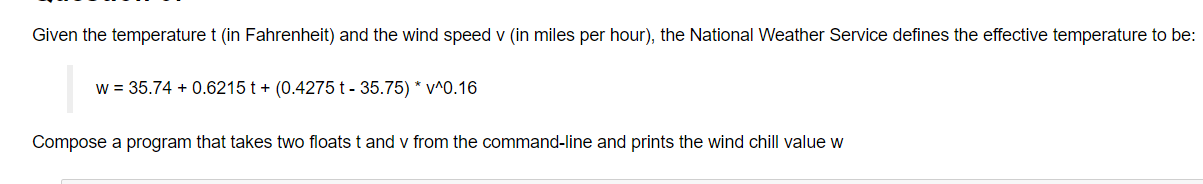 Both in Python please Given the temperature t (in Fahrenheit) and the