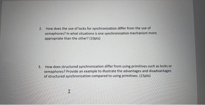  2. How does the use of locks for synchronization differ from
