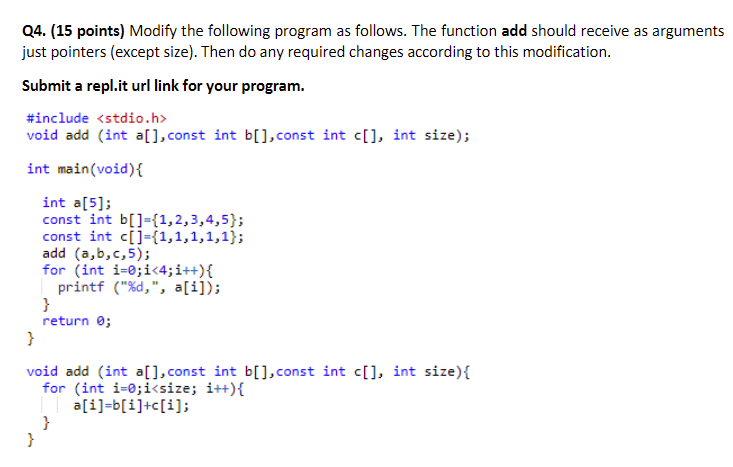 Use Basic C Q4. (15 points) Modify the following program as follows.