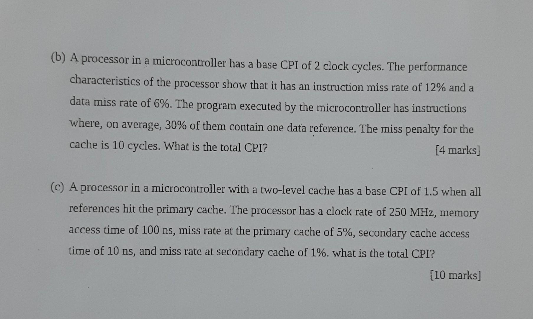  (b) A processor in a microcontroller has a base CPI of