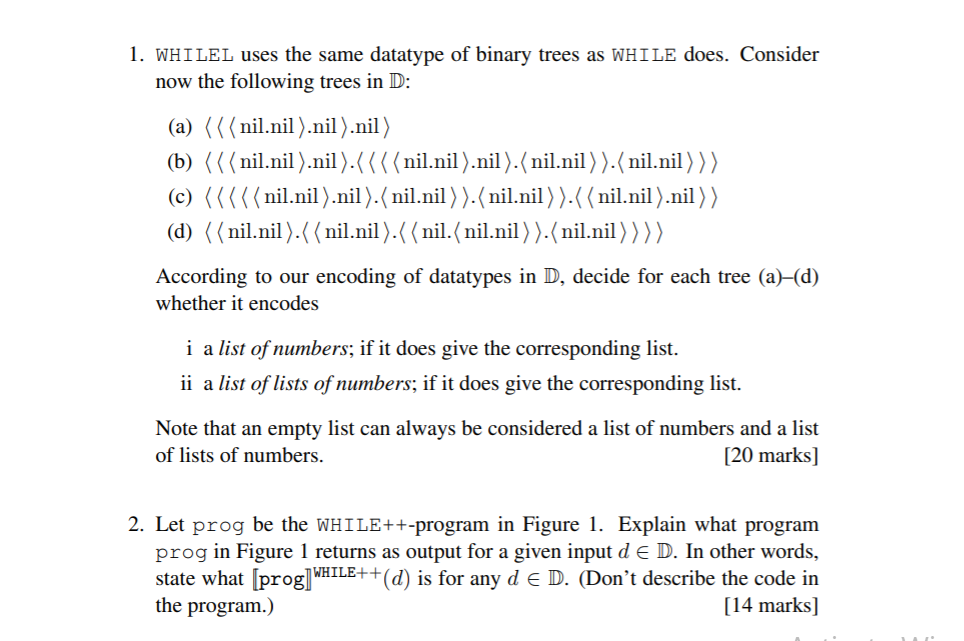  1. WHILEL uses the same datatype of binary trees as WHILE