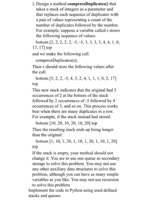  2. Design a method compressDuplicates() that takes a stack of integers