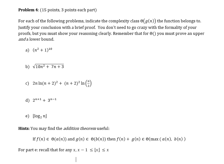  Problem 4: (15 points, 3 points each part) For each of