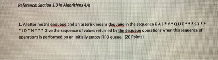  Algorithms. Stacks and Queues Reference: Section 1.3 in Algorithms 4/e 1.
