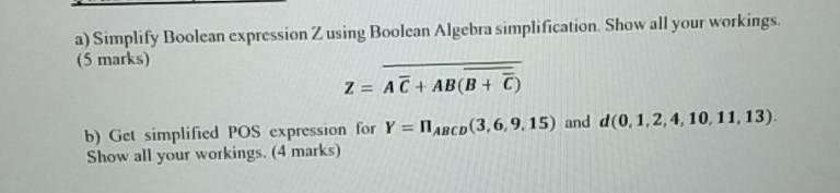  please i need fast a) Simplify Boolean expression Z using Boolean