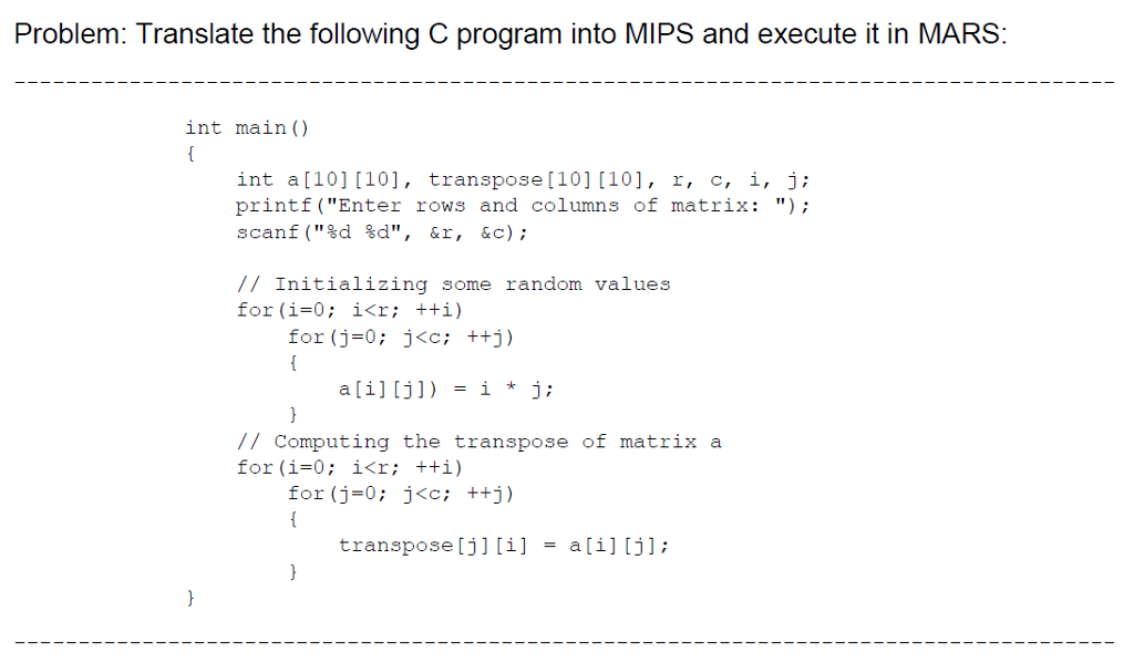  Problem: Translate the following C program into MIPS and execute it