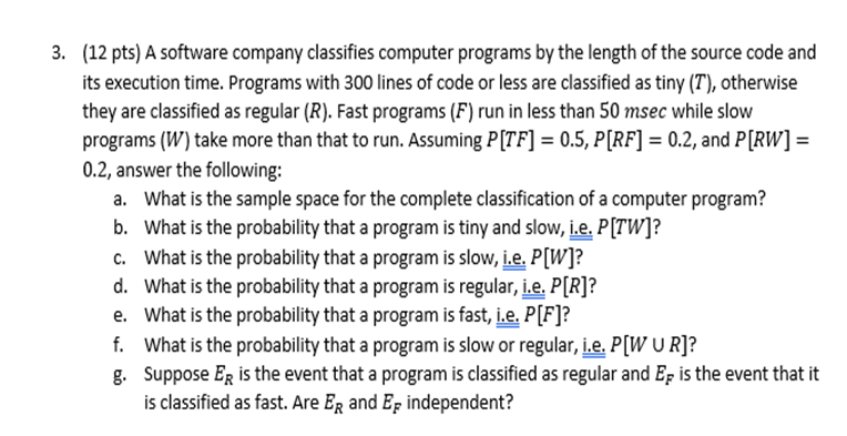  3. (12 pts) A software company classifies computer programs by the