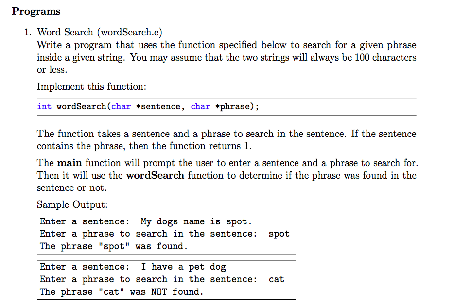  Programs 1. Word Search (wordSearch.c) Write a program that uses the