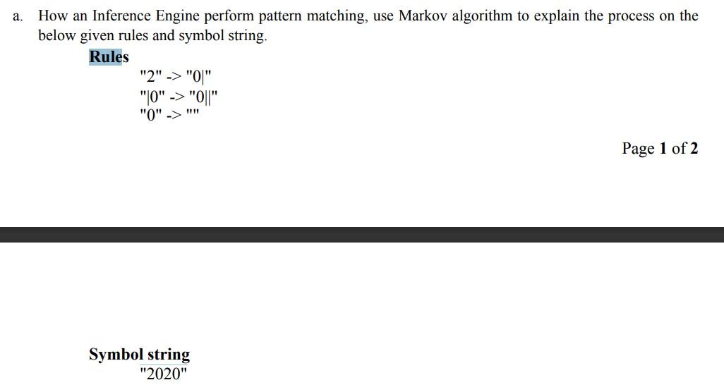 a. How an Inference Engine perform pattern matching, use Markov algorithm