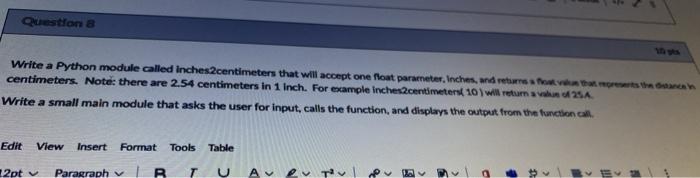  Question 8 Write a Python module called inches2centimeters that will accept