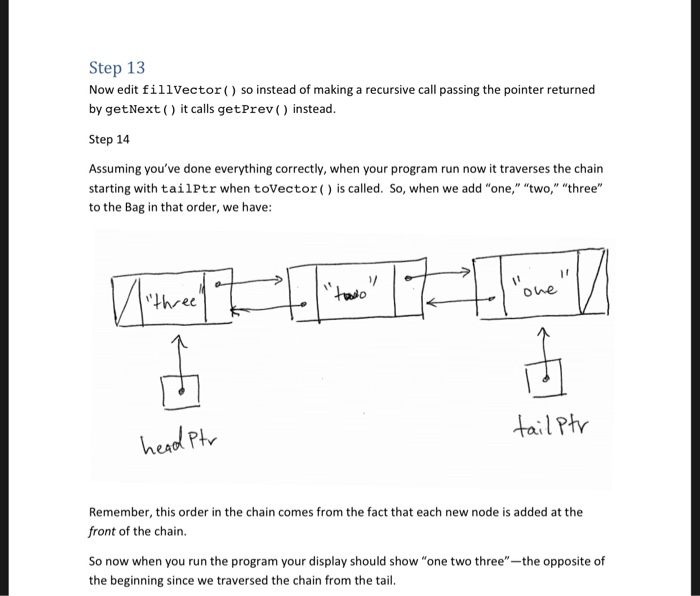 bagPtr) { cout getCurrentSize() vector bagItems = bagPtr->toVector(); int numberOfEntries = (int)bagItems.size();
