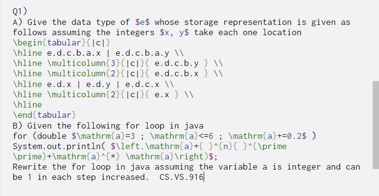 01) A) Give the data type of $e$ whose storage representation