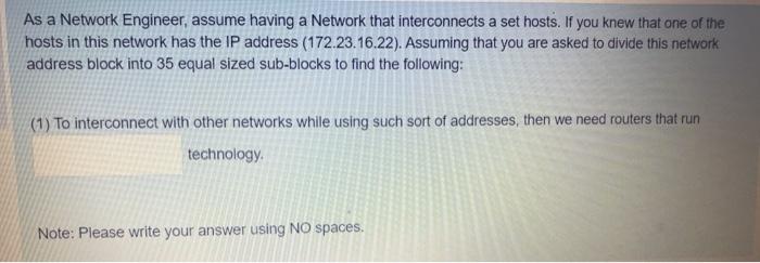 comuter network solve fast please As a Network Engineer, assume having a