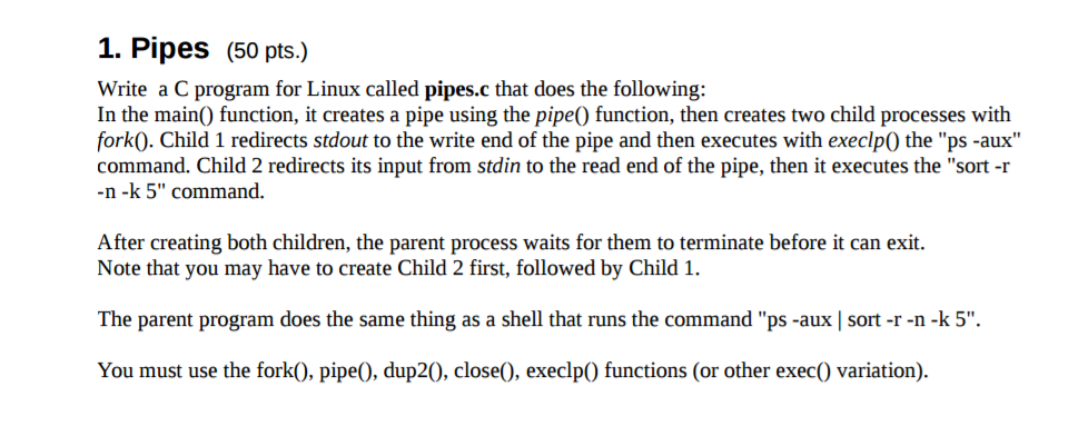  Write a C program for Linux called pipes.c that does the