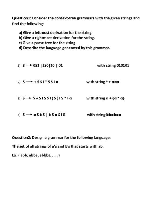  Question1: Consider the context-free grammars with the given strings and find