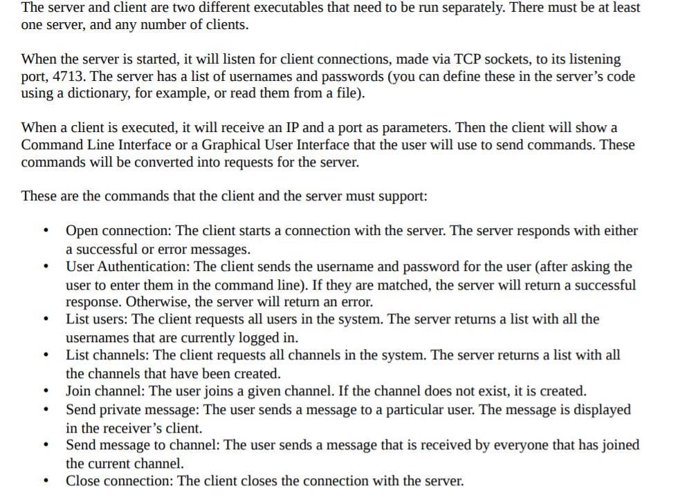 and a server. The server will listen to a known port for