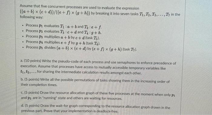  Assume that five concurrent processes are used to evaluate the expression
