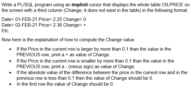 * from oilprice) loop dbms_output.put_line( 'Date= ' || implicit_cursor.dateline || ' '