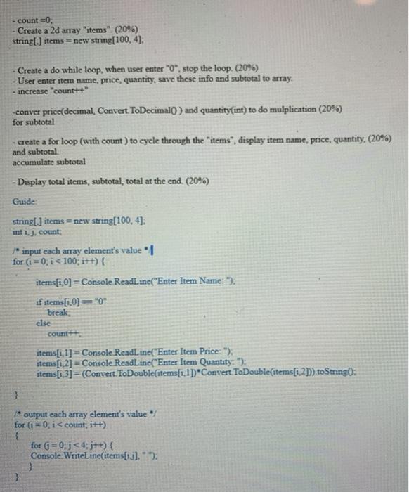  Programming Language: C# (C- Sharp) Microsoft Visual Studio (Please add Code