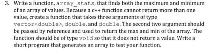  C++ Write a function, array_stats, that finds both the maximum and