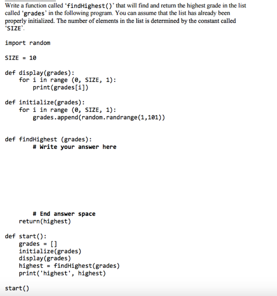 Write a function called 'findHighest()' that will find and return the
