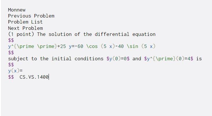  Monnew Previous Problem Problem List Next Problem (1 point) The solution