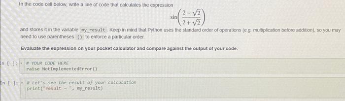  in the code cell below, write a line of code that