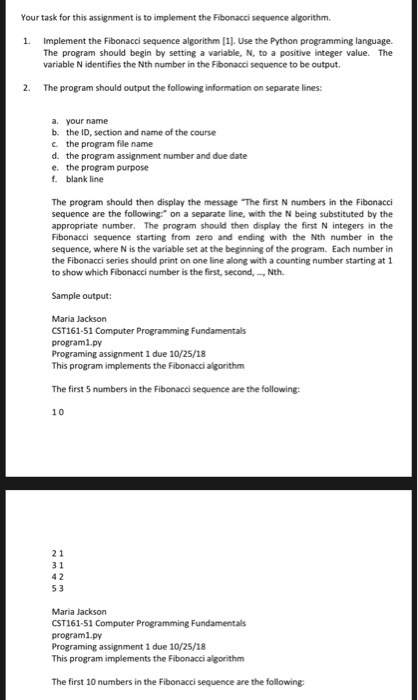  Your task for this assignment is to implement the Fibonacci sequence