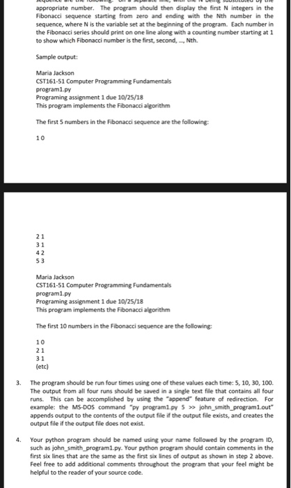 algorithm. 1. Implement the Fibonacci sequence algorithm [1. Use the Python programming