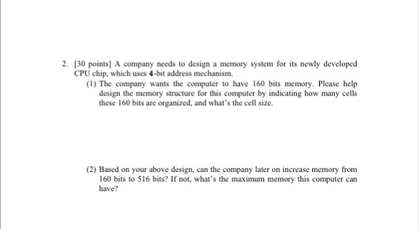  2. [30 points] A company needs to design a memory system