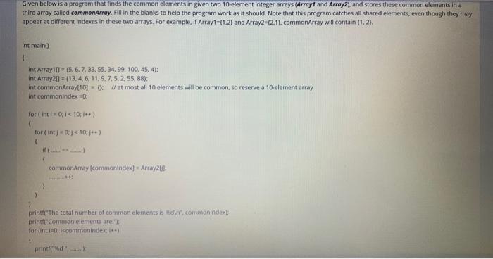  Given below is a program that finds the common clements in