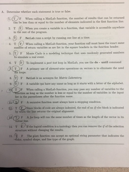 Determine whether each statement is true or false. T F When