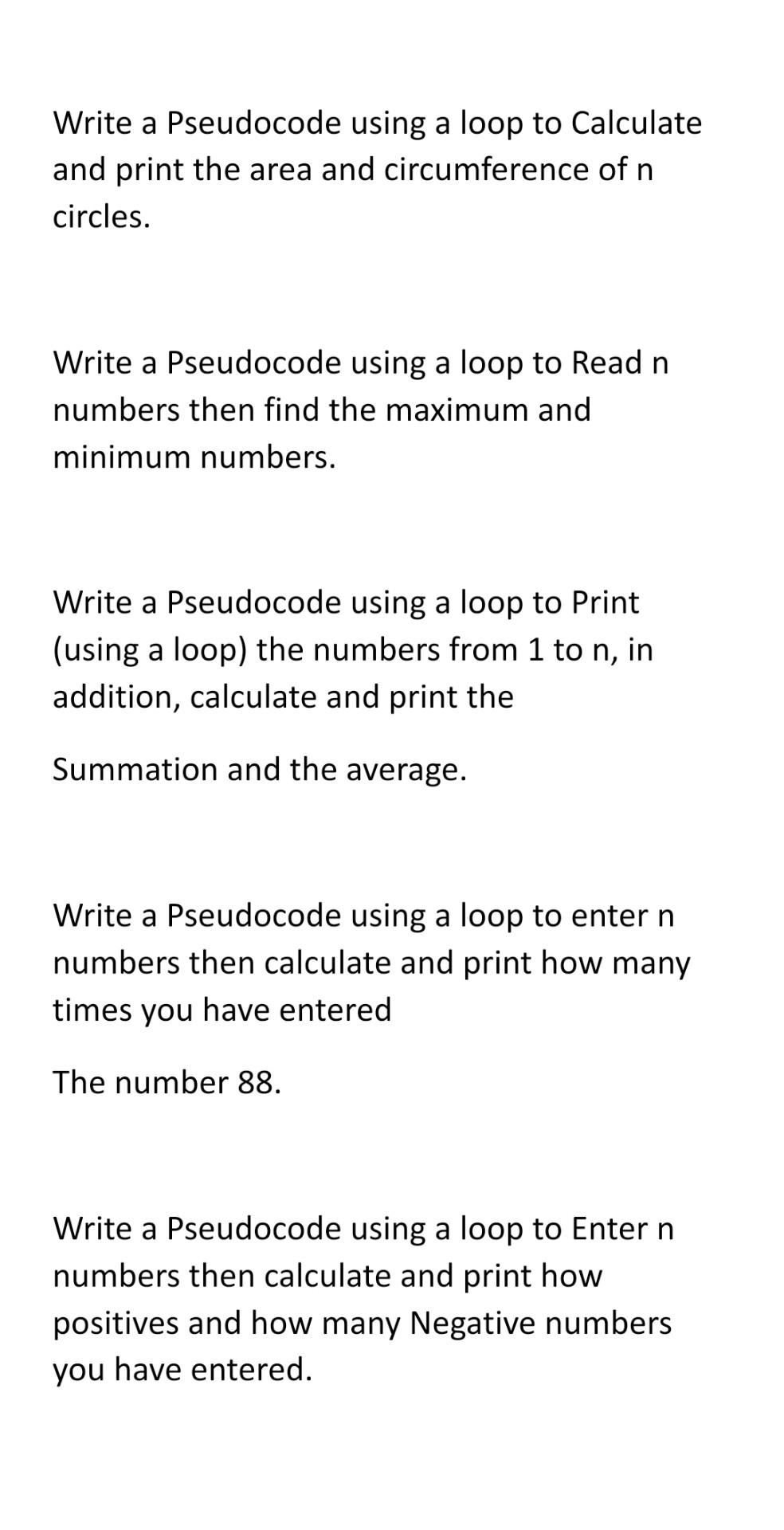 Write a Pseudocode using a loop to Calculate and print the