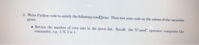 using python tutor 2. Write Python code to satisfy the following condsions.