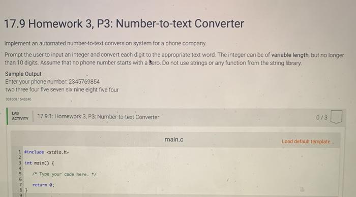 language C no Array please 17.9 Homework 3, P3: Number-to-text Converter Implement